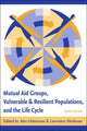Book cover of: Mutual Aid Groups, Vulnerable and Resilient Populations, and the Life Cycle