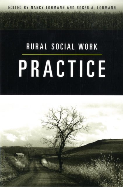 Book cover of: Rural Social Work Practice. By: Nancy Lohmann