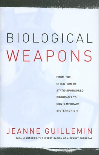 Book cover of: Biological Weapons. By: Jeanne Guillemin