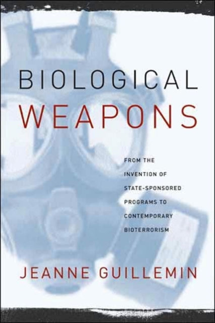 Book cover of: Biological Weapons. By: Jeanne Guillemin