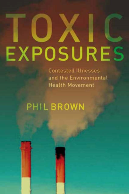 Book cover of: Toxic Exposures. By: Phil Brown