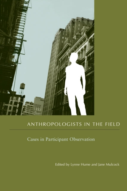 Book cover of: Anthropologists in the Field