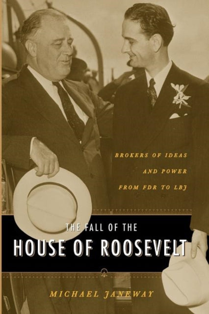 Book cover of: Fall of the House of Roosevelt. By: Michael Janeway