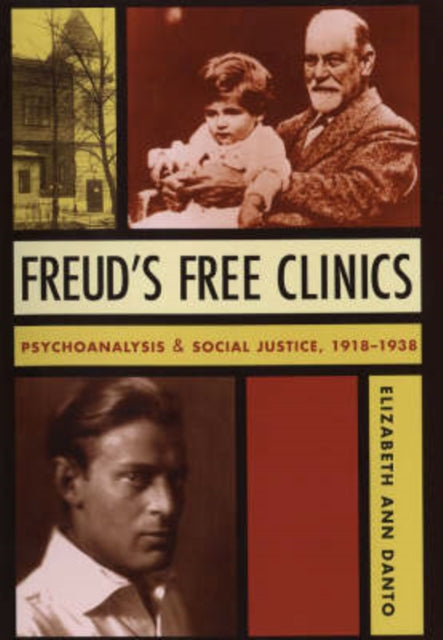 Book cover of: Freud's Free Clinics. By: Elizabeth Ann Danto