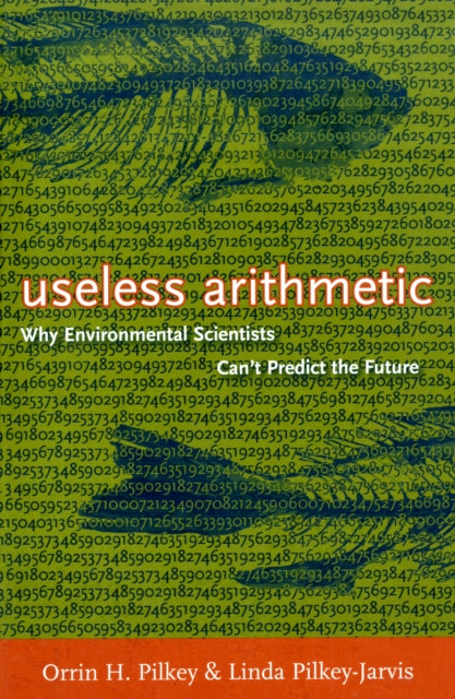 Book cover of: Useless Arithmetic. By: Orrin H. Pilkey
