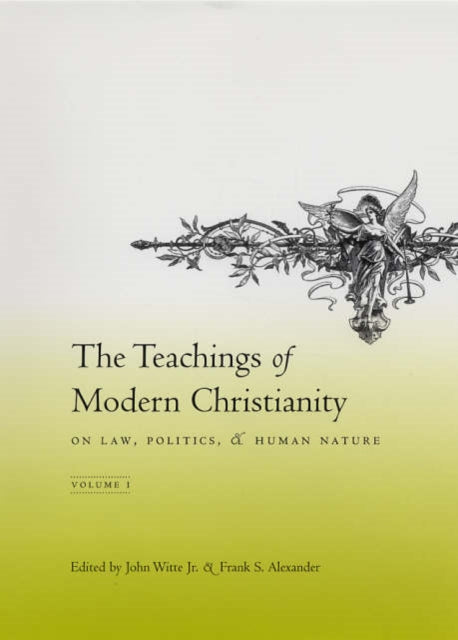 Book cover of: Teachings of Modern Christianity on Law, Politics, and Human Nature