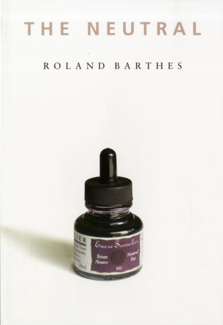 Book cover of: Neutral. By: Roland Barthes