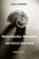 Book cover of: Mental Disorders, Medications, and Clinical Social Work. By: Sonia G. Austrian
