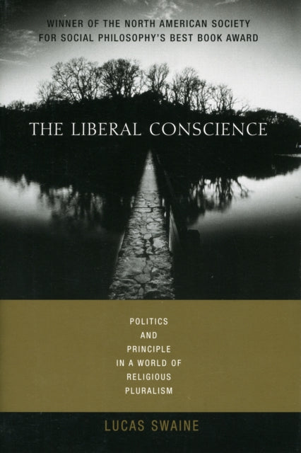 Book cover of: Liberal Conscience. By: Lucas Swaine