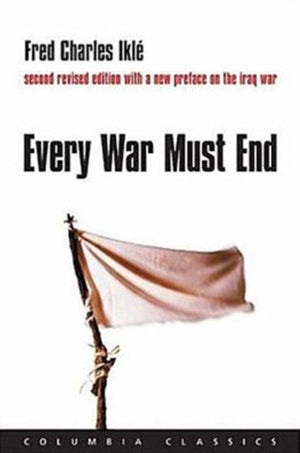 Every War Must End