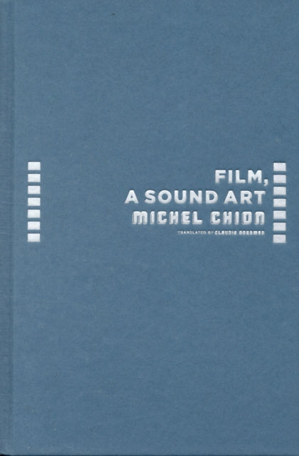 Book cover of: Film, a Sound Art. By: Michel Chion