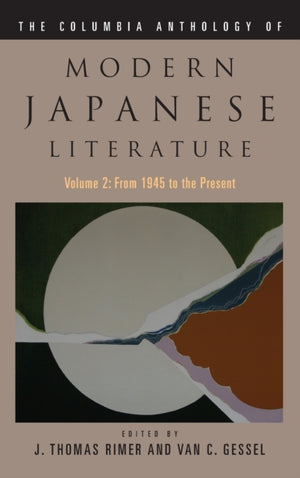 The Columbia Anthology of Modern Japanese Literature