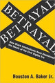 Book cover of: Betrayal. By: Houston A. Baker