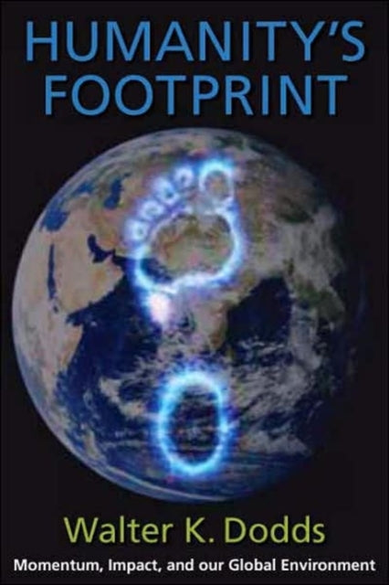 Book cover of: Humanity's Footprint. By: Walter K Dodds