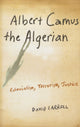 Book cover of: Albert Camus the Algerian. By: David Carroll