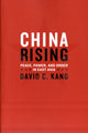 Book cover of: China Rising. By: David C. Kang