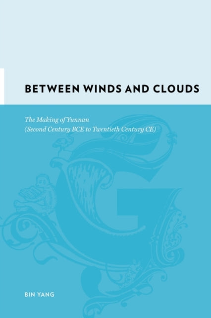 Book cover of: Between Winds and Clouds. By: Bin Yang