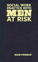 Book cover of: Social Work Practice with Men at Risk. By: Rich Furman