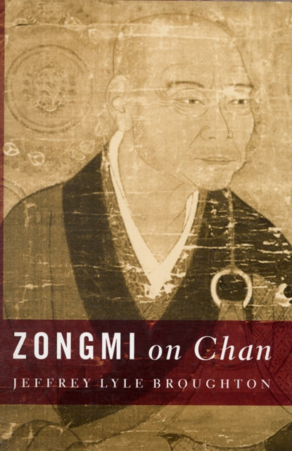 Book cover of: Zongmi on Chan. By: Jeffrey L. Broughton