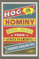 Book cover of: Hog and Hominy. By: Frederick Douglass Opie