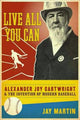Book cover of: Live All You Can. By: Jay Martin