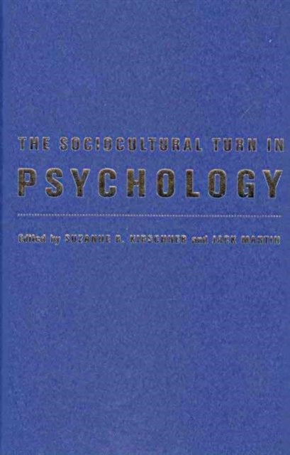 Book cover of: Sociocultural Turn in Psychology. By: Suzanne R. Kirschner
