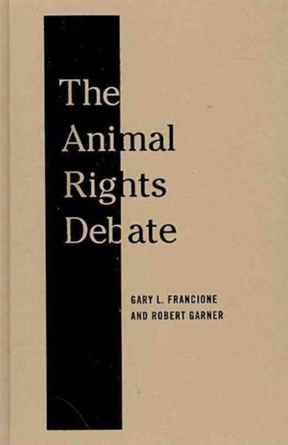Book cover of: Animal Rights Debate. By: Gary L. Francione