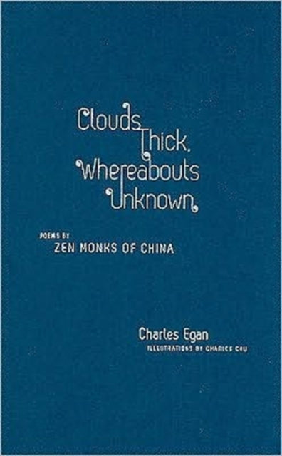 Book cover of: Clouds Thick, Whereabouts Unknown. By: Charles Egan