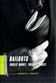 Book cover of: Bailouts. By: Robert E. Wright