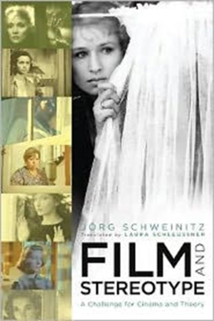 Book cover of: Film and Stereotype. By: Jörg Schweinitz