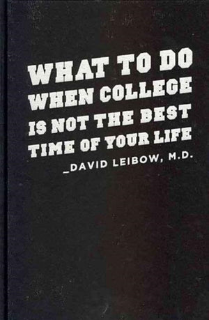 What to Do When College Is Not the Best Time of Your Life