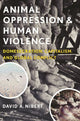 Book cover of: Animal Oppression and Human Violence
