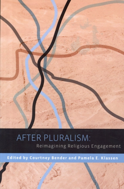 Book cover of: After Pluralism. By: Courtney Bender