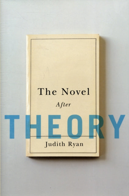 Book cover of: Novel After Theory. By: Judith Ryan