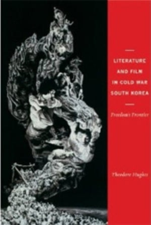 Literature and Film in Cold War South Korea