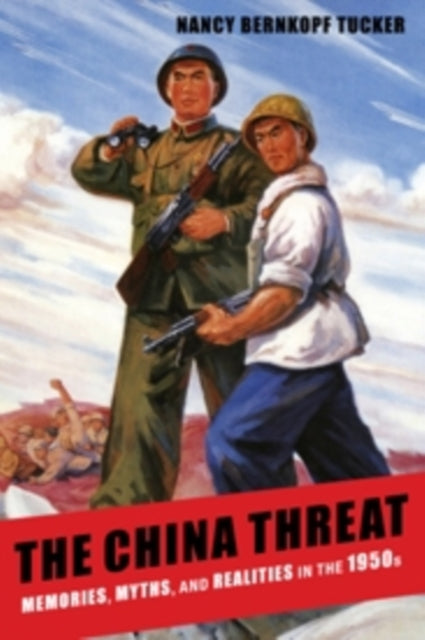 Book cover of: China Threat. By: Nancy Bernkopf Tucker
