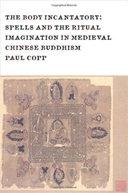 Book cover of: Body Incantatory. By: Paul Copp