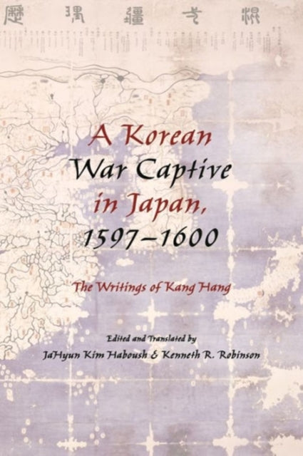 Book cover of: Korean War Captive in Japan, 1597–1600