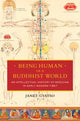 Book cover of: Being Human in a Buddhist World. By: Janet Gyatso
