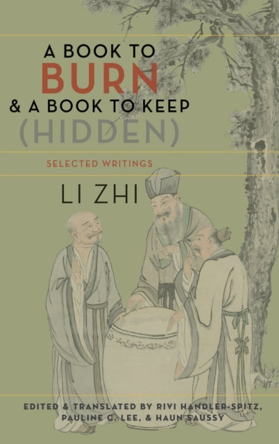 Book cover of: Book to Burn and a Book to Keep (Hidden). By: Haun Saussy