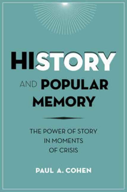 Book cover of: History and Popular Memory. By: Paul Cohen