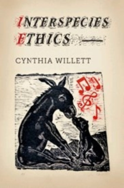 Book cover of: Interspecies Ethics. By: Cynthia Willett