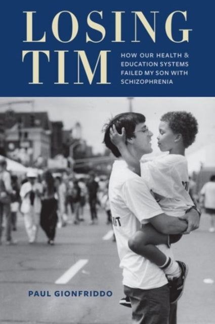 Book cover of: Losing Tim. By: Paul Gionfriddo