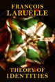Book cover of: Theory of Identities. By: François Laruelle