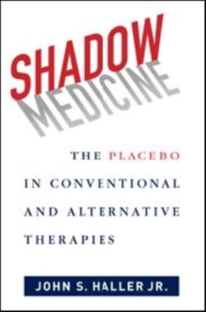 Book cover of: Shadow Medicine. By: Haller, John S. Jr