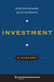 Book cover of: Investment: A History. By: Norton Reamer