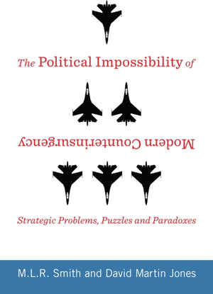 Political Impossibility of Modern Counterinsurgency