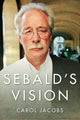 Book cover of: Sebald's Vision. By: Carol Jacobs