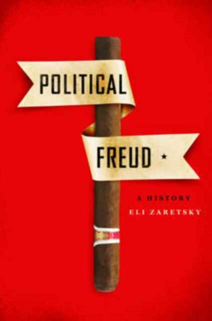 Book cover of: Political Freud. By: Eli Zaretsky