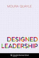Book cover of: Designed Leadership. By: Moura Quayle